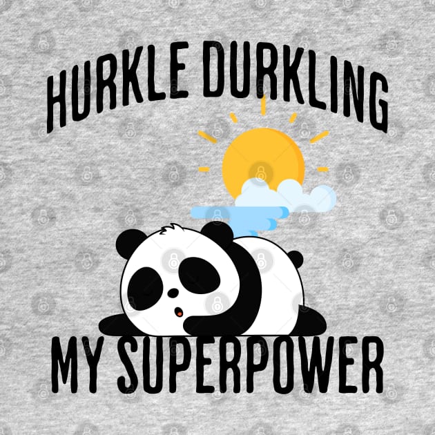 Hurkle Durkling My Superpower by Luxinda